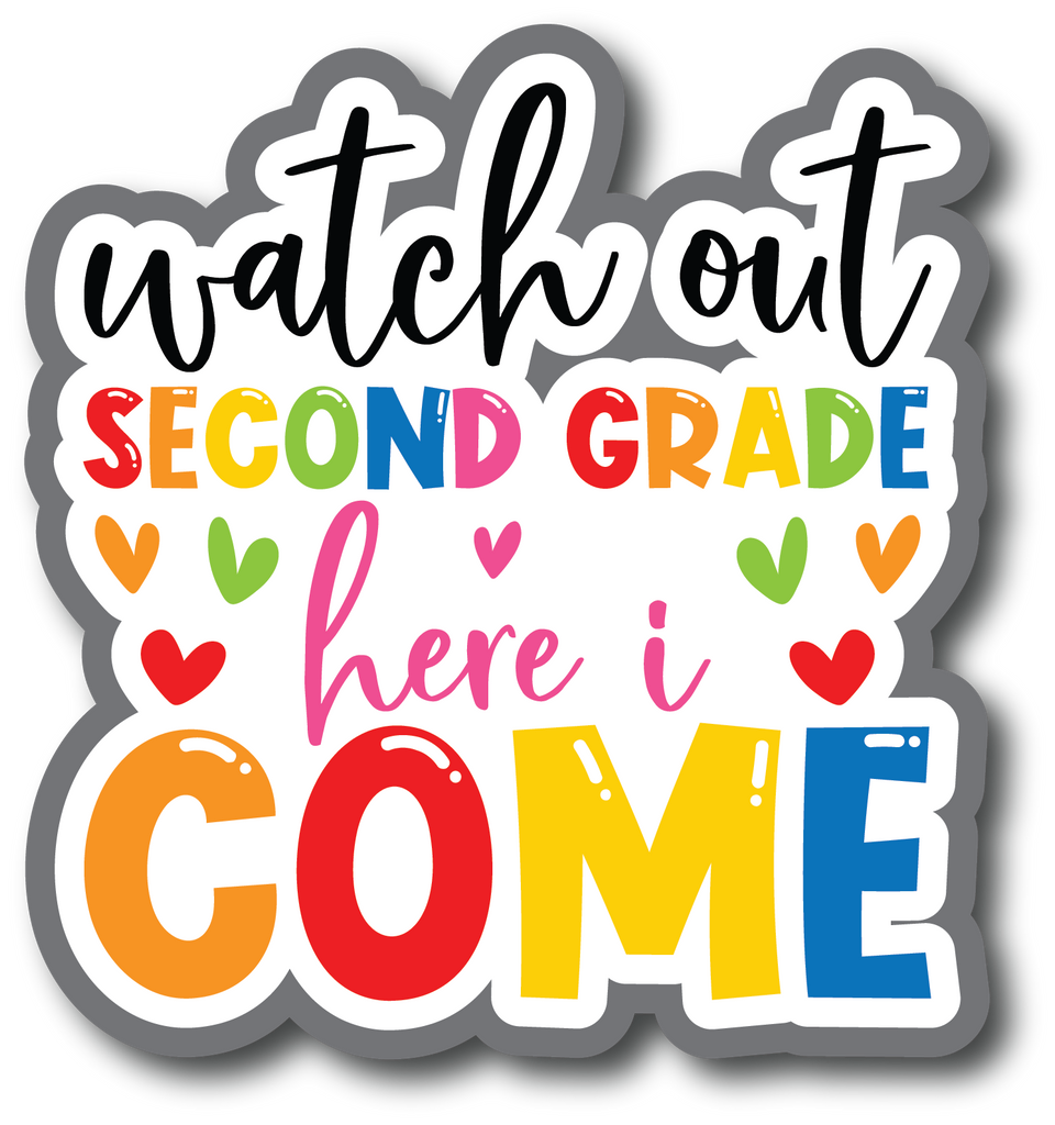 Watch Out Second Grade Here I Come - Scrapbook Page Title Sticker ...