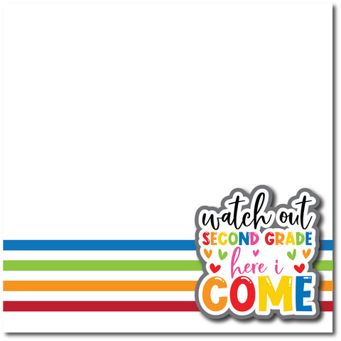 Watch Out Second Grade Here I Come - Printed Premade Scrapbook Page 12x12 Layout