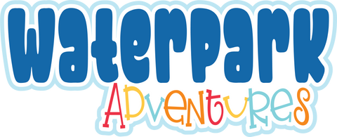 Waterpark Adventures - Scrapbook Page Title Sticker