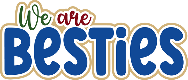 We are Besties - Scrapbook Page Title Sticker