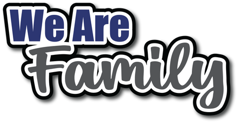 We Are Family - Scrapbook Page Title Die Cut