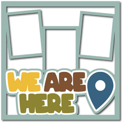 We are Here - 3 Frames - Layered Overlay - Digital Cut File - SVG - INSTANT DOWNLOAD