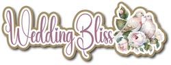 Wedding Bliss - Scrapbook Page Title Die Cut