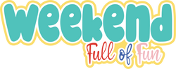 Weekend Full of Fun - Scrapbook Page Title Die Cut