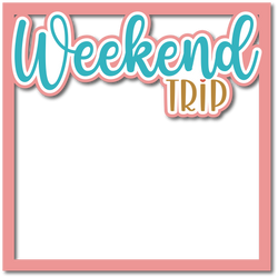 Weekend Trip - Layered Overlay - Digital Cut File - SVG - INSTANT DOWNLOAD