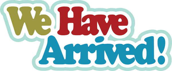 We have Arrived! - Scrapbook Page Title Die Cut