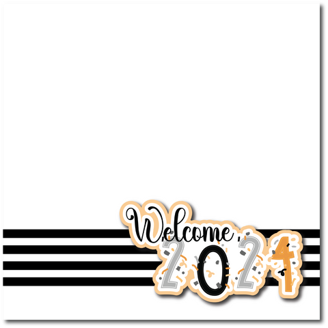 Welcome 2024 - Printed Premade Scrapbook Page 12x12 Layout