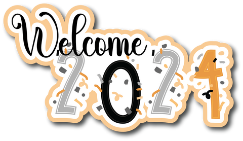 Welcome 2024 - Scrapbook Page Title Die Cut