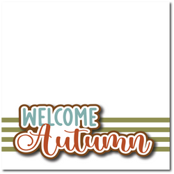 Welcome Autumn - Printed Premade Scrapbook Page 12x12 Layout