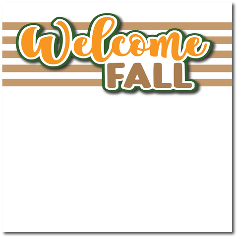 Welcome Fall - Printed Premade Scrapbook Page 12x12 Layout
