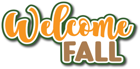 Welcome Fall  - Scrapbook Page Title Die Cut