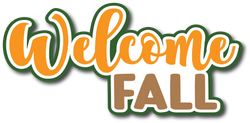 Welcome Fall - Scrapbook Page Title Sticker
