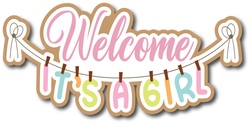Welcome It's a Girl - Scrapbook Page Title Sticker
