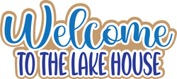 Welcome to the Lake House - Scrapbook Page Title Die Cut