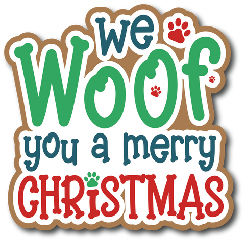 We Woof You a Merry Christmas - Scrapbook Page Title Die Cut