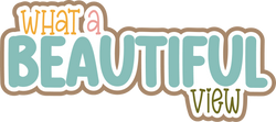 What a Beautiful View - Scrapbook Page Title Die Cut
