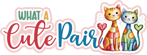 What a Cute Pair - Scrapbook Page Title Sticker