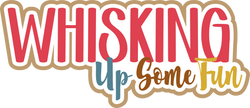Whisking Up Some Fun - Scrapbook Page Title Sticker
