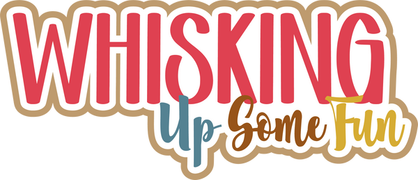 Whisking Up Some Fun - Scrapbook Page Title Sticker