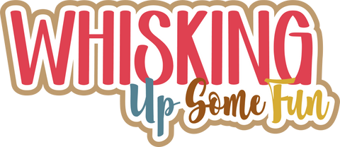 Whisking Up Some Fun - Scrapbook Page Title Sticker