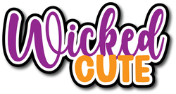 Wicked Cute - Scrapbook Page Title Die Cut