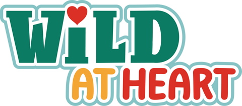 Wild for Heart - Scrapbook Page Title Die Cut