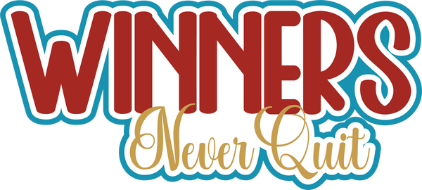 Winners Never Quit - Scrapbook Page Title Sticker