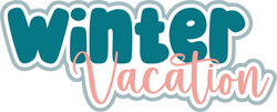 Winter Vacation - Scrapbook Page Title Die Cut