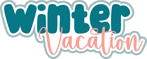Winter Vacation - Scrapbook Page Title Die Cut