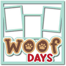 Woof Days - 3 Frames - Layered Overlay - Digital Cut File - SVG - INSTANT DOWNLOAD