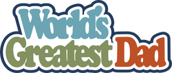 World's Greatest Dad - Scrapbook Page Title Sticker
