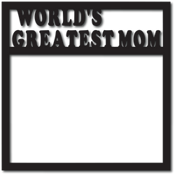 World's Greatest Mom - Digital Cut File - SVG - INSTANT DOWNLOAD