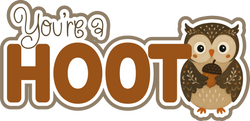 You're a Hoot - Scrapbook Page Title Sticker