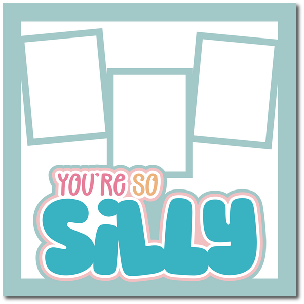 You're So Silly - Scrapbook Single Page Kit