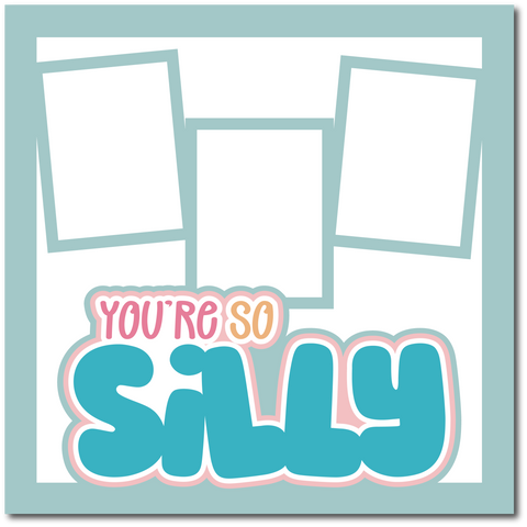 You're So Silly - Scrapbook Single Page Kit