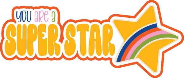 You are a Super Star - Scrapbook Page Title Die Cut