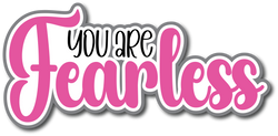 You are Fearless - Scrapbook Page Title Sticker