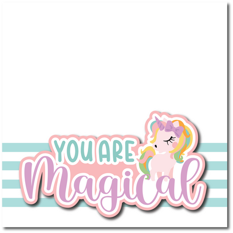 You are Magical - Printed Premade Scrapbook Page 12x12 Layout