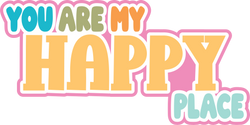 You are My Happy Place - Scrapbook Page Title Die Cut