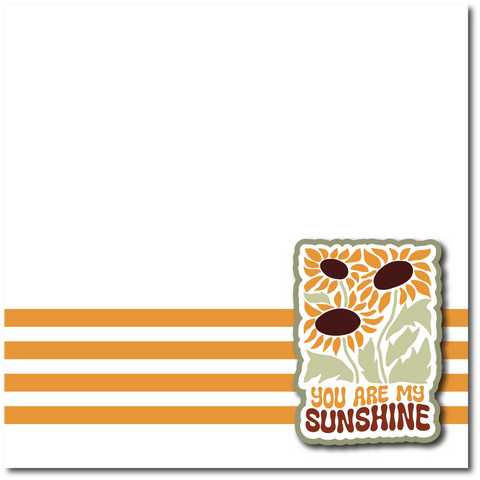 You Are My Sunshine - Printed Premade Scrapbook Page 12x12 Layout