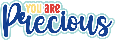 You are Precious - Scrapbook Page Title Sticker