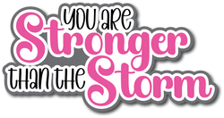 You are Stronger than the Storm - Scrapbook Page Title Die Cut