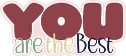 You are the Best - Scrapbook Page Title Sticker