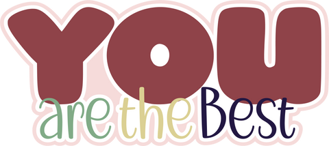 You are the Best - Scrapbook Page Title Sticker