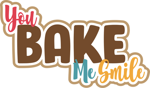 You Bake Me Smile - Scrapbook Page Title Sticker