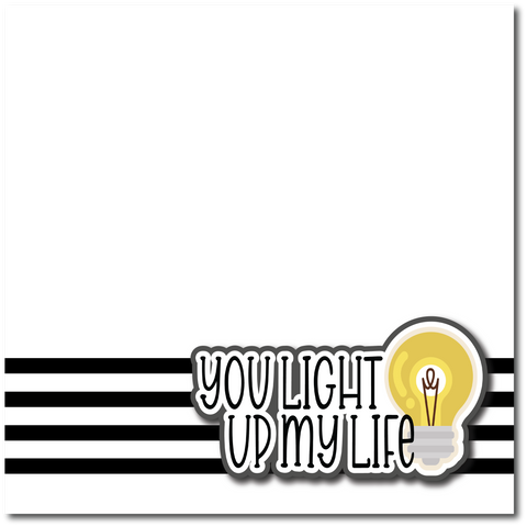 You Light Up My Life - Printed Premade Scrapbook Page 12x12 Layout