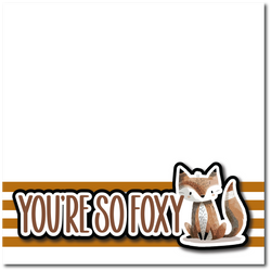 You're So Foxy - Printed Premade Scrapbook Page 12x12 Layout