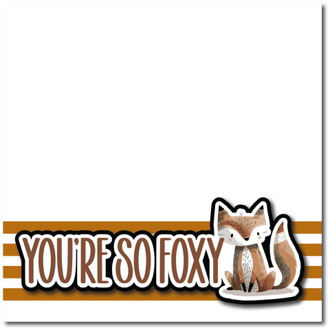 You're So Foxy - Printed Premade Scrapbook Page 12x12 Layout