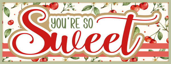 You're So Sweet - Scrapbook Page Title Die Cut
