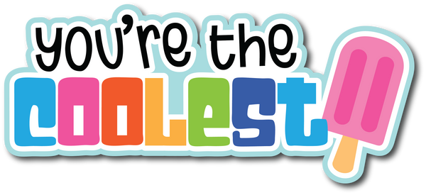 You're the Cooleset - Scrapbook Page Title Sticker